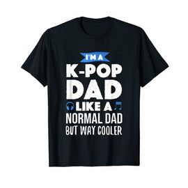 K-Pop Dad Korean Music Lover Gift T-Shirt