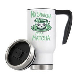 No Snatcha My Matcha Don't Sleat My Tea Lustige Grafik, vakuumisoliert, Thermo-Kaffeebecher, 480 ml, Weiß