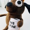 Tavashome This is Fine Dog Plush, 11" inches Sized, Funny