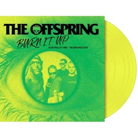 Burin It Up - Australia 1995 - FM Broadcast (Yellow Vinyl)-OFFSPRING