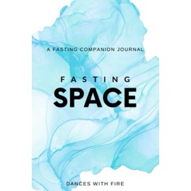 Fasting Space: A Fasting Companion Journal