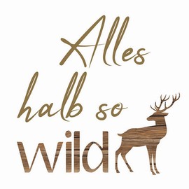20 Napkins Alles halbso Wild mit Stag in Wooden Structure | Saying | Forest | Hunter | Hunting | Text | Funny | Sayings | Table Decoration | Festival | Celebration | Decoupage | Napkin Technology 33