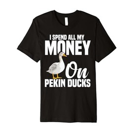 Pekin Duck Plush Pekin Duck Toys Stuffed Animal Pekin Ducks Premium T-Shirt