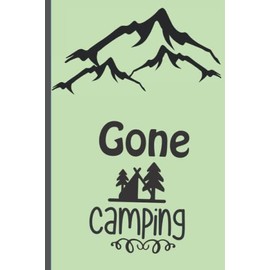 Gone Camping: Record & Rate your ideal Camping Outdoors Trip. Great way to Journal & note your memories in Tent RV or Caravan.
