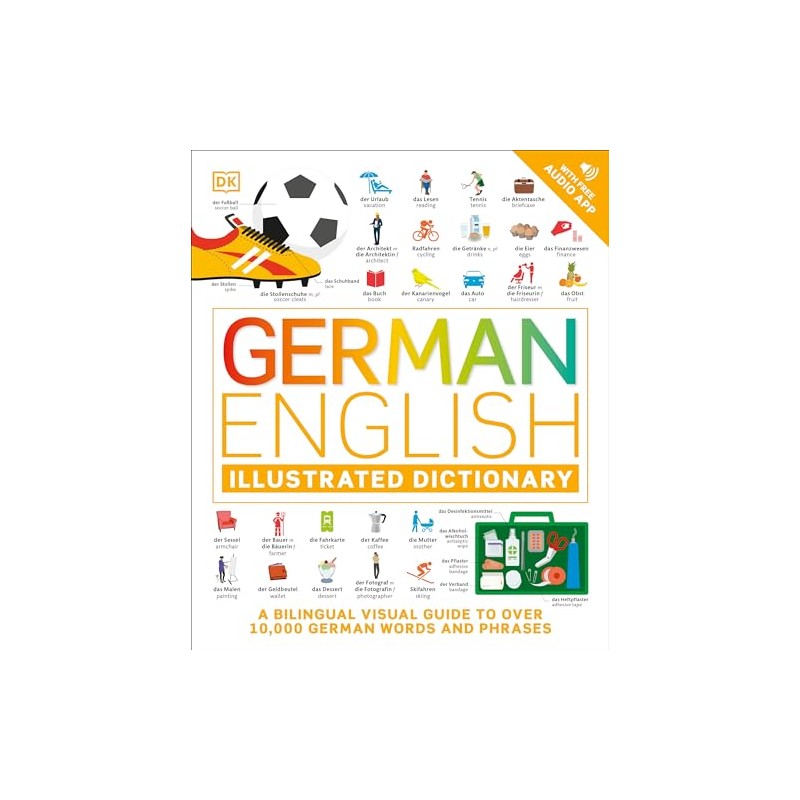 German - English Illustrated Dictionary: A Bilingual Visual Guide to
