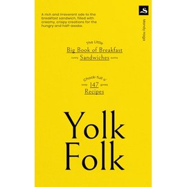 Yolk Folk: The Little Big Book of Breakfast Sandwiches