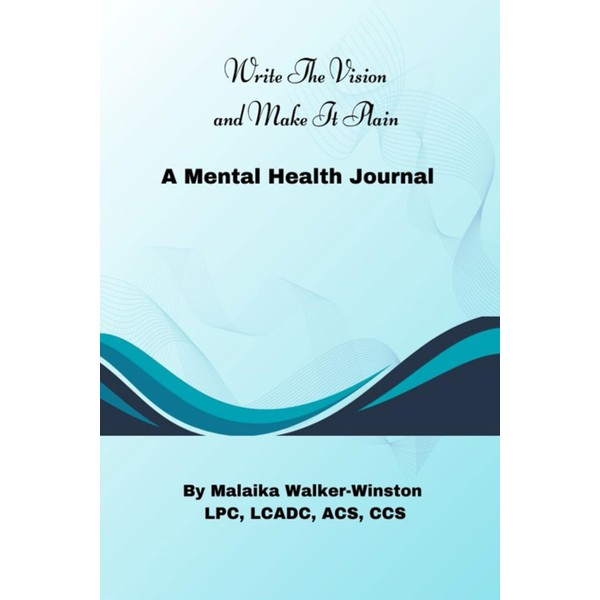 Write The Vision and Make it Plain: A Mental Health