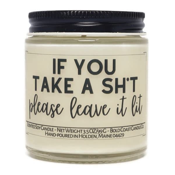 If You Take a Sh*t Please Leave it Lit Soy