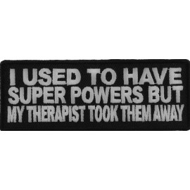 Ivamis I Used To Have Super Powers But My Therapist Took Patch - 4x1.5 inch - P3644