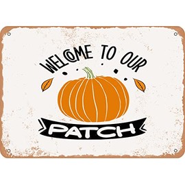 10 x 14 METAL SIGN - Welcome to Our Patch - 6 - Vintage Rusty Look Sign