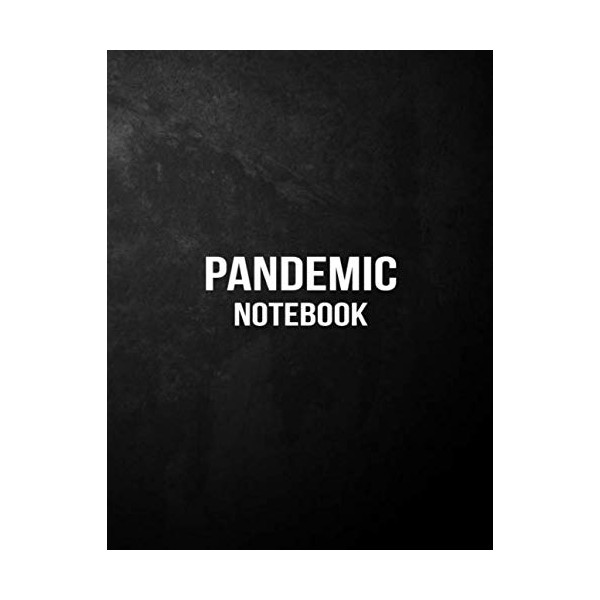 Pandemic Notebook: Writing Journal Composition Notebook (Size 8.5" x 11")