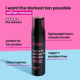 B.TAN - Espuma Autobronceadora Express - Want The Darkest Tan Possible – Mousse Bronceador 200 ml (6.7 oz) – Bronceado Oscuro en 1 Hora – Fórmula Vega