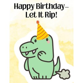 Happy Birthday Let It Rip Farting Humor Greeting Card with Alligator - Fart Joke, Have A Blast You Gas-Passing Legend