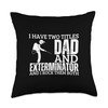 Exterminator And Dad Proud Funny Men Pest Control Throw Pillow