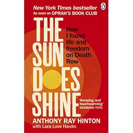 The Sun Does Shine: How I Found Life and Freedom on Death Row