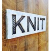 KNIT Sign - Carved in a 30”x10” Solid Wood Board