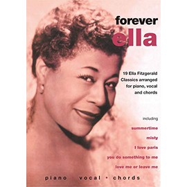 Ella Fitzgerald -- Forever Ella: 19 Ella Fitzgerald Classics (Piano/Vocal/Chords) (Faber Edition)
