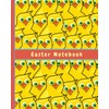Easter Notebook: Composition Easter Chicks Notebook Journal - For Writing,