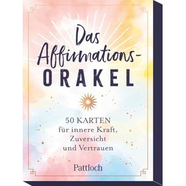 Das Affirmations-Orakel: 50 Karten für innere Kraft, Zuversicht und Vertrauen | Positive Gedanken und Selbstbestätigung als Hilfe bei der Einscheidungsfindung
