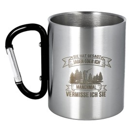 Spruchreif | Doppelwandige Edelstahltasse mit Karabinerhaken und hochwertiger Gravur | Outdoor Gadgets | Geschenk Jagen | Jäger | „Sie hat gesagt Jagen oder ich…““ - 300 ml