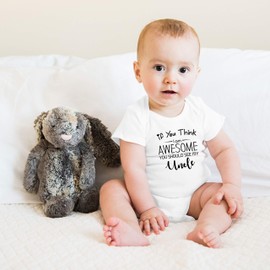 If You Think I Am Awesome - Uncle Gift, Funny Cute Infant, One-Piece Baby Bodysuit (White, 3 Months)