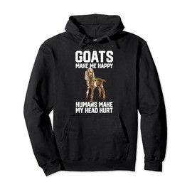 nubain goats make me happy humans make my head hurt Pullover Hoodie