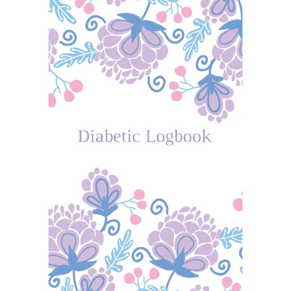 Diabetic Logbook: Weekly Diabetes Tracker To Keep Track Of How