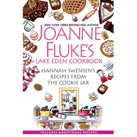 Joanne Fluke's Lake Eden Cookbook: Hannah Swensen's Recipes from The Cookie Jar