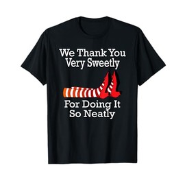Wizard of Oz - We Thank You Very Sweetly T-Shirt