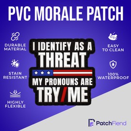 My Pronouns are Try Me - Parche de PVC para mochila y equipo militar, ideal para meme aficionados, patriotas y divertidos parches - parches divertidos