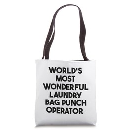 World's Most Wonderful Laundry Bag Punch Operator Tote Bag