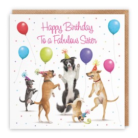 Hunts England Sister Birthday Card For Women/Girls - Dancing Dogs - Happy Birthday - To A Fabulous Sister - Children's/Adult's Luxury Birthday Card For Sister - Milo's Gallery - Funny Card
