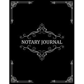 Notary Journal: Log Book For Signing Agents To Track Public Notarial Events