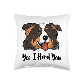 Funny Australian Shepherd Aussie Gifts For Women Aussie Black Tri Australian Shepherd Yes I Herd You Throw Pillow, 16x16, Multicolor
