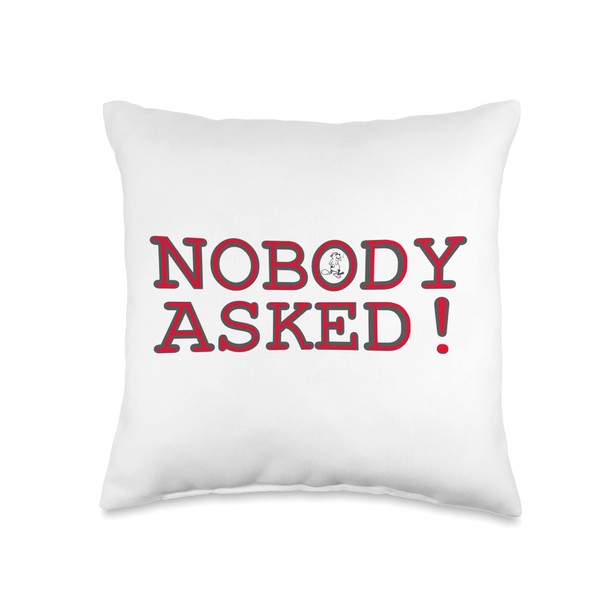 Smok'n'beaver Nobody Asked Throw Pillow, 16x16, Multicolor