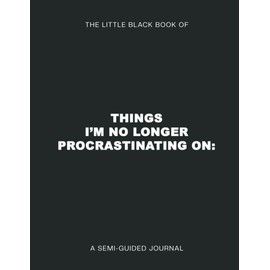 A Guided Goal Setting Journal: Things I'm No Longer Procrastinating On | Motivational Journal | Business Planning | Entrepreneurship