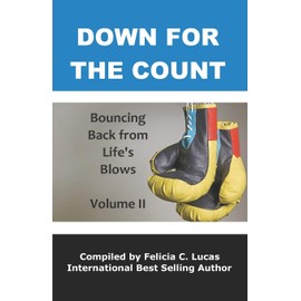 Down for the Count: Bouncing Back From Life's Blows: 2