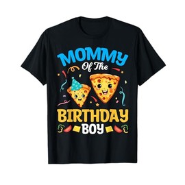 Cute Pizza Characters Mommy Of The Birthday Pizza A Boy T-Shirt