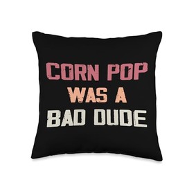 Corn Pop Was A Bad Dude Meme Throw Pillow