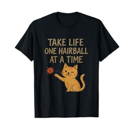 Cat Lover Take Life One Hairball Graphic T-Shirt