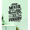 Your Mental Health Is A Priority Wall Decal Home Decor