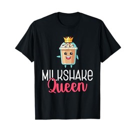 Milkshake Queen Milkshake T-Shirt