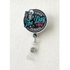 Have the Day You Deserve Badge Reel Acrylic, Skeleton Badge,