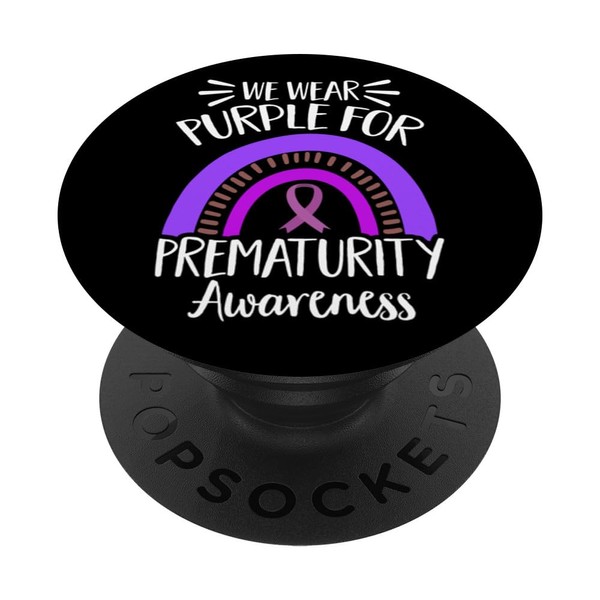 Nicu Prematurity Awareness Newborn Preemie We Wear Purple PopSockets with
