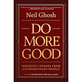 Do More Good: Inspiring Lessons from Extraordinary People