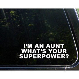 I'm an Aunt What's Your Superpower? - 8-3/4" x 2-1/2" Vinyl Die Cut Decal/Bumper Sticker for Windows, Cars, Trucks, Laptops, Etc.