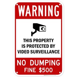 Warning This Property Is Protected By Video Surveillance No Dumping Fine 500 Sign, 12x18 Inches, 55 mil thick HDPS (high density polystyrene), Made in USA by My Sign Center