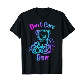 don't care weed bear - 420 gifts for stoners - funny weed T-Shirt