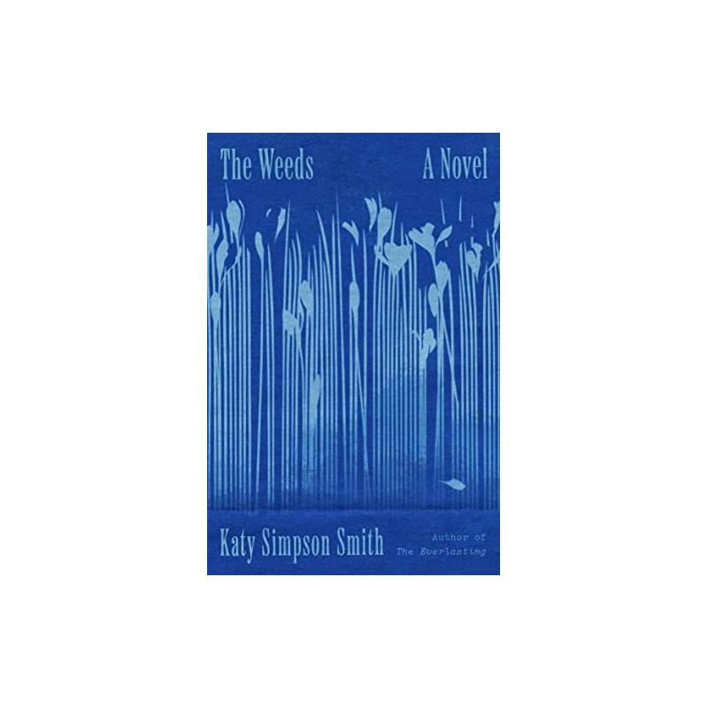 The Weeds: A Novel