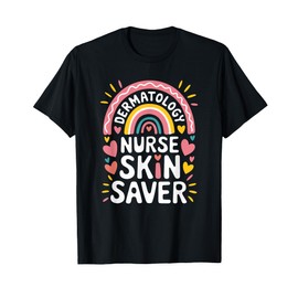 Dermatology Nurse Practitioner Quote Dermatologist T-Shirt